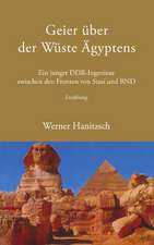 Geier Uber Der Wuste Agyptens: The Immeasurable Equation. the Collected Poetry and Prose