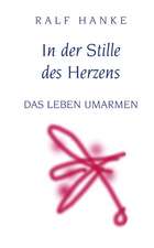 In der Stille des Herzens