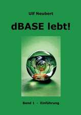 dBase lebt ! Band 1