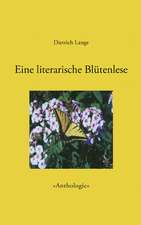 Eine Literarische Blutenlese: The Immeasurable Equation. the Collected Poetry and Prose