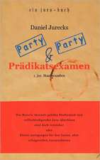 Party, Party und Prädikatsexamen