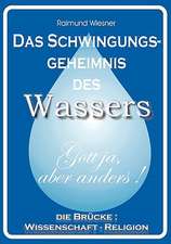 Das Schwingungsgeheimnis Des Wassers: The Collusion