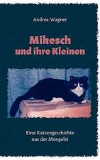 Mikesch Und Ihre Kleinen: 13 Zug Des Todes