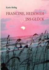 Francine, Heimweh Ins Glck: 13 Zug Des Todes