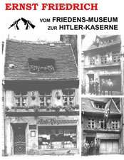 Vom Friedens-Museum zur Hitler-Kaserne