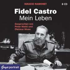 Fidel Castro. Mein Leben