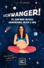 Schwanger! Im Zentrum meines Universums wird´s eng