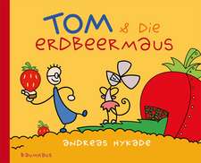 Tom und die Erdbeermaus