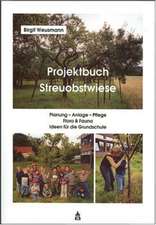 Projektbuch Streuobstwiese. Mit CD-ROM