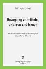 Bewegung vermitteln, erfahren und lernen