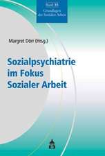 Sozialpsychiatrie im Fokus Sozialer Arbeit