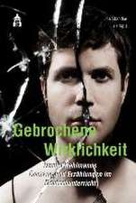 Gebrochene Wirklichkeit