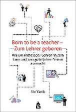 Born to be a teacher - Zum Lehrer geboren