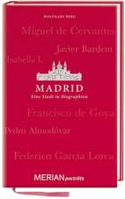 Madrid. Eine Stadt in Biographien