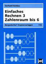 Einfaches Rechnen 3. Zahlenraum bis 6