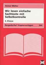 Wir lesen einfache Sachtexte mit Selbstkontrolle. 4. Schuljahr