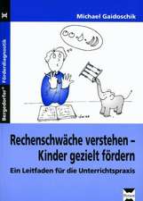 Rechenschwäche verstehen - Kinder gezielt fördern