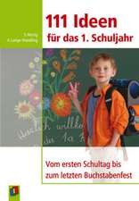 111 Ideen für das 1. Schuljahr