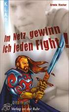 Im Netz gewinn ich jeden Fight!