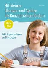 Mit kleinen Übungen und Spielen die Konzentration fördern - Klasse 3/4