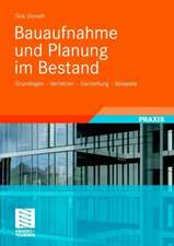 Bauaufnahme und Planung im Bestand: Grundlagen - Verfahren - Darstellung - Beispiele