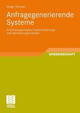 Anfragegenerierende Systeme: Anwendungsanalyse, Implementierungs- und Optimierungskonzepte