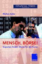 Mensch, Börse!: Experten finden Worte für die Kurse