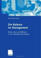 Die Balance im Management: Werte, Sinn und Effizienz in ein Gleichgewicht bringen