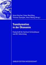 Transformation in der Ökonomie: Festschrift für Gerhard Schwödiauer zum 65. Geburtstag