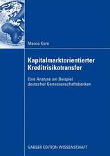 Kapitalmarktorientierter Kreditrisikotransfer: Eine Analyse am Beispiel deutscher Genossenschaftsbanken