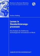 Lernen in Standardisierungsprozessen: Eine Analyse der Etablierung technologischer Innovationen im Markt