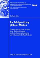 Die Erfolgswirkung globaler Marken: Eine empirische Untersuchung unter Berücksichtigung kaufentscheidungsbezogener und individueller Einflussfaktoren