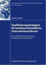 Qualifizierungsstrategien für betriebswirtschaftliche Unternehmenssoftware: Eine empirische Untersuchung bei deutschen Unternehmen