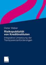 Risikopublizität von Kreditinstituten: Integrative Umsetzung der Transparenzanforderungen