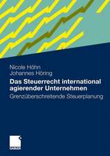 Das Steuerrecht international agierender Unternehmen: Grenzüberschreitende Steuerplanung