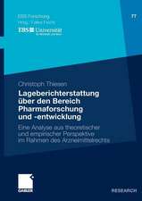 Lageberichterstattung über den Bereich Pharmaforschung und -entwicklung: Eine Analyse aus theoretischer und empirischer Perspektive im Rahmen des Arzneimittelrechts