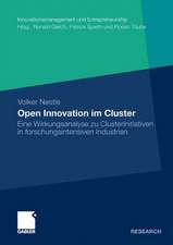 Open Innovation im Cluster: Eine Wirkungsanalyse zu Clusterinitiativen in forschungsintensiven Industrien