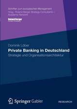 Private Banking in Deutschland: Strategie und Organisationsarchitektur