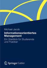 Informationsorientiertes Management: Ein Überblick für Studierende und Praktiker