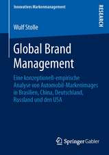 Global Brand Management: Eine konzeptionell-empirische Analyse von Automobil-Markenimages in Brasilien, China, Deutschland, Russland und den USA