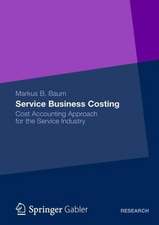 Service Business Costing: Cost Accounting Approach for the Service Industry