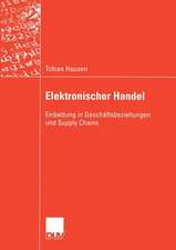 Elektronischer Handel: Einbettung in Geschäftsbeziehungen und Supply Chains