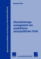 Dienstleistungsmanagement aus produktionswirtschaftlicher Sicht