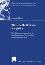 Wirtschaftlichkeit der Integration: Eine ökonomische Analyse der Standardisierung betrieblicher Anwendungssysteme