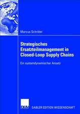 Strategisches Ersatzteilmanagement in Closed-Loop Supply Chains: Ein systemdynamischer Ansatz