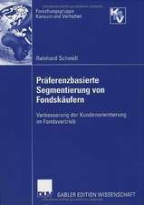 Präferenzbasierte Segmentierung von Fondskäufern: Verbesserung der Kundenorientierung im Fondsvertrieb