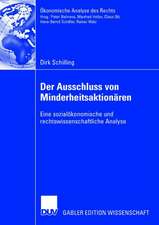 Der Ausschluss von Minderheitsaktionären: Eine sozialökonomische und rechtswissenschaftliche Analyse