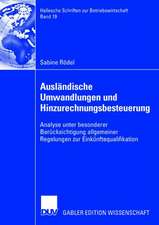 Ausländische Umwandlungen und Hinzurechnungsbesteuerung: Analyse unter besonderer Berücksichtigung allgemeiner Regelungen zur Einkünftequalifikation