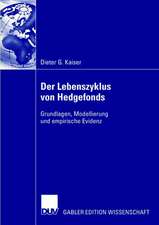 Der Lebenszyklus von Hedgefonds: Grundlagen, Modellierung und empirische Evidenz