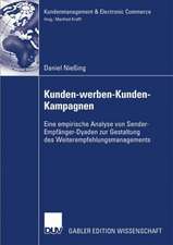 Kunden-werben-Kunden-Kampagnen: Eine empirische Analyse von Sender-Empfänger-Dyaden zur Gestaltung des Weiterempfehlungsmanagements